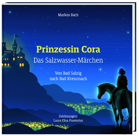 Prinzessin Cora - Das Salzwasserm&auml;rchen - Bach Markus, Laura Elisa Praetorius