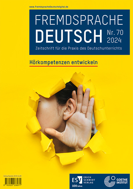 Fremdsprache Deutsch - - Heft 70 (2024): H&ouml;rkompetenzen entwickeln - 