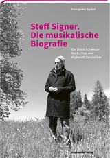 Steff Signer - die musikalische Biografie - Hanspeter Sp&ouml;rri