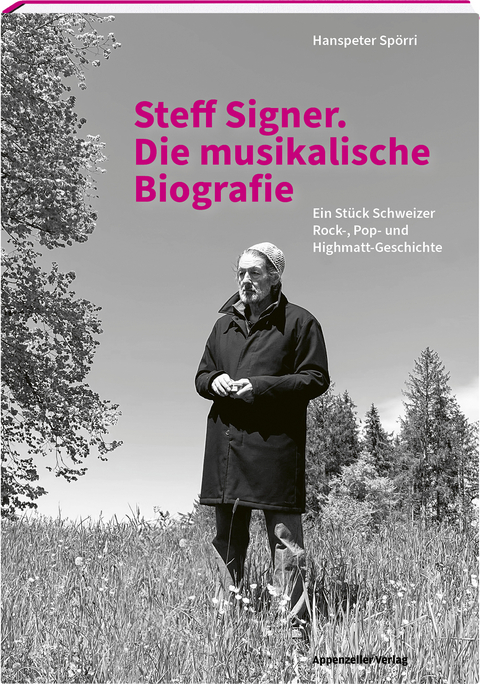 Steff Signer - die musikalische Biografie - Hanspeter Spörri