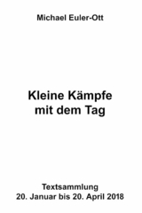 Kleine K&auml;mpfe mit dem Tag - Michael Euler-Ott