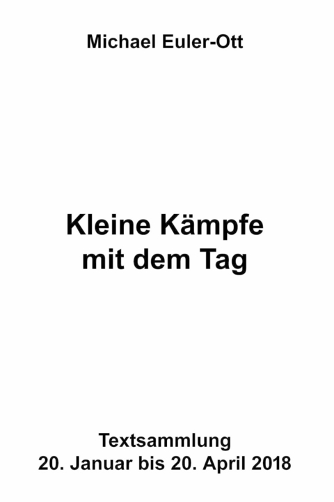 Kleine K&auml;mpfe mit dem Tag - Michael Euler-Ott