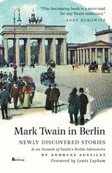 Mark Twain in Berlin - Andreas Austilat, Mark Twain