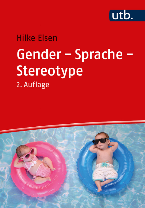 Gender, Sprache, Stereotype - Hilke Elsen