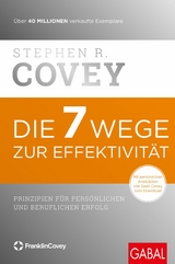 Die 7 Wege zur Effektivit&auml;t -  Stephen R. Covey