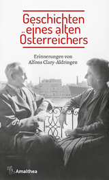 Geschichten eines alten &Ouml;sterreichers - Alfons Clary-Aldringen