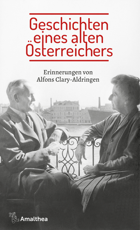 Geschichten eines alten &Ouml;sterreichers - Alfons Clary-Aldringen