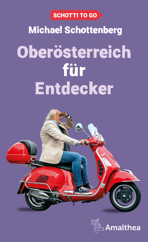 Ober&ouml;sterreich f&uuml;r Entdecker - Michael Schottenberg