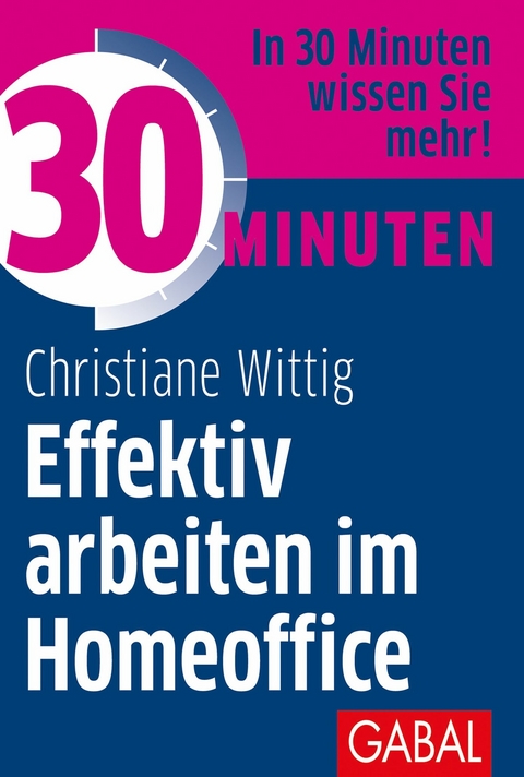 30 Minuten Effektiv arbeiten im Homeoffice -  Christiane Wittig