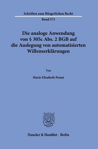 Die analoge Anwendung von § 305c Abs. 2 BGB auf die Auslegung von automatisierten Willenserklärungen.