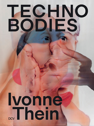 Ivonne Thein –&nbsp;TECHNO BODIES