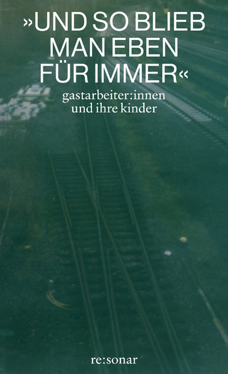 »Und so blieb man eben für immer«