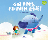 Gib alles, kleiner L&ouml;we! - Stephan Lomp