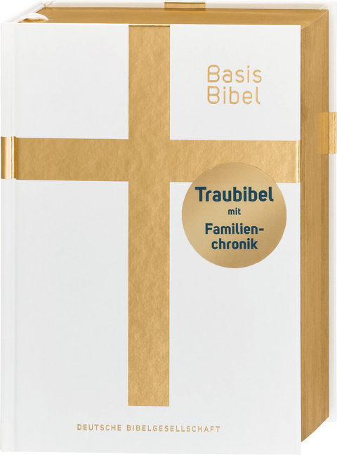 BasisBibel. Die Kompakte. Traubibel. Das Geschenk zur Hochzeit: Bibel mit edlem Farbschnitt, Familienchronik und Widmungsblatt. Moderne Bibel&uuml;bersetzung. Vollbibel mit Altem und Neuen Testament