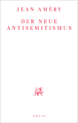 Der neue Antisemitismus - Jean Am&eacute;ry