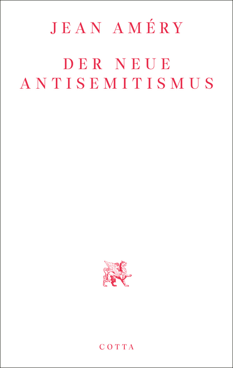 Der neue Antisemitismus - Jean Am&eacute;ry