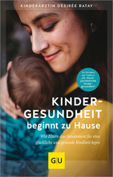 Kindergesundheit beginnt zu Hause - D&eacute;sir&eacute;e Ratay