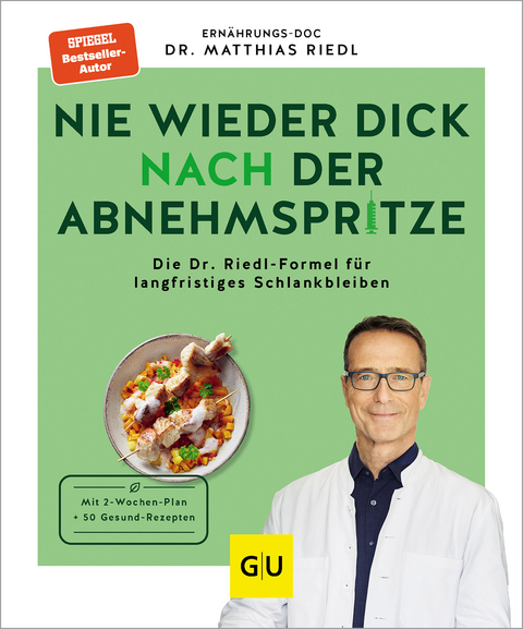 Nie wieder dick nach der Abnehmspritze - Matthias Riedl