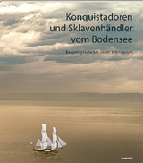 Konquistadoren und Sklavenh&auml;ndler vom Bodensee - Rezia Krauer, Hannah A. Beck, Kirsten Mahlke, Nicole Stadelmann