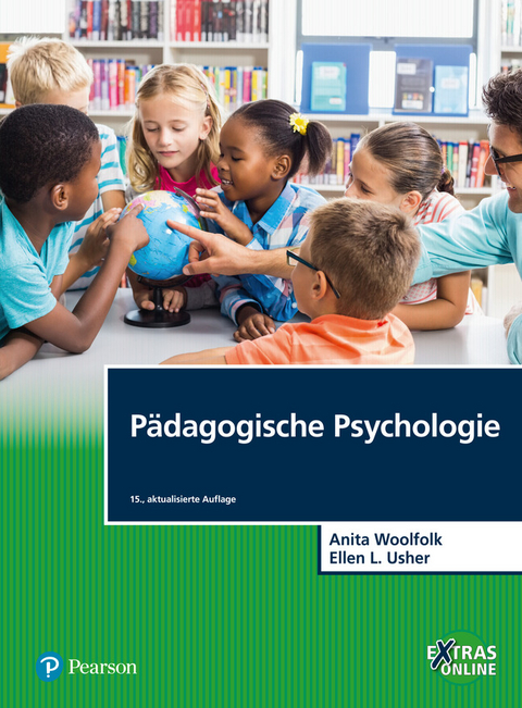 Pädagogische Psychologie - Anita Woolfolk, Ellen L. Usher