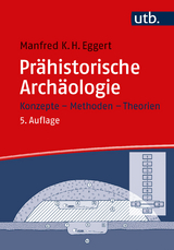 Pr&auml;historische Arch&auml;ologie - Manfred K.H. Eggert