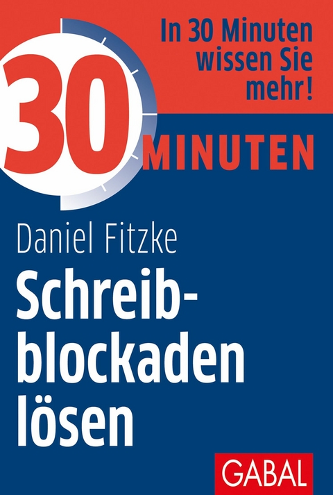 30 Minuten Schreibblockaden l&ouml;sen - Daniel Fitzke