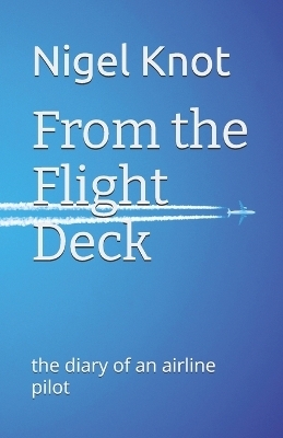 From the Flight Deck - Nigel Knot