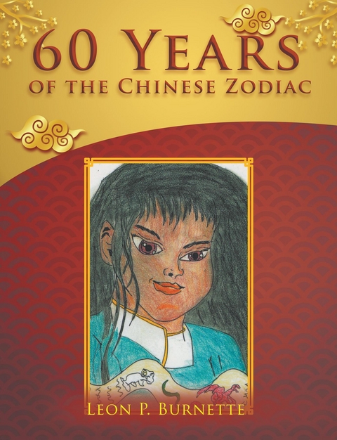 60 Years of the Chinese Zodiac - Leon P. Burnette