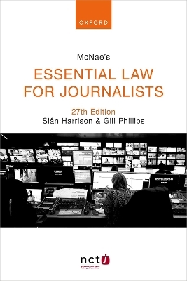 McNae's Essential Law for Journalists - Si&acirc;n Harrison, Gill Phillips