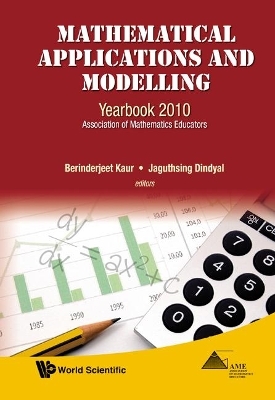 Mathematical Applications And Modelling: Yearbook 2010, Association Of Mathematics Educators