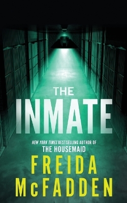 The Inmate - Freida McFadden