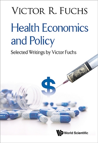 HEALTH ECONOMICS AND POLICY: SELECT WRITINGS BY VICTOR FUCHS