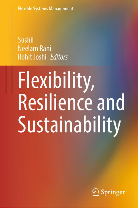 Flexibility, Resilience and Sustainability - 