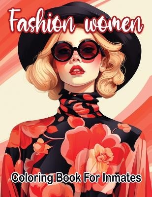 Fashion woman coloring book for inmates - Sureshot Books Publishing LLC