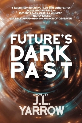 Future's Dark Past - J L Yarrow