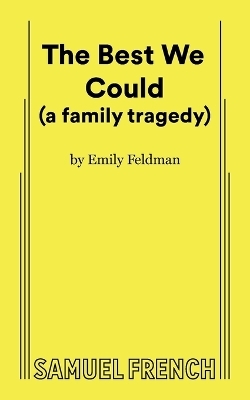 The Best We Could (a family tragedy)