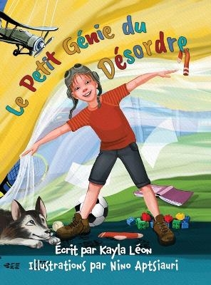 Le Petit G&eacute;nie du D&eacute;sordre - Kayla L&eacute;on