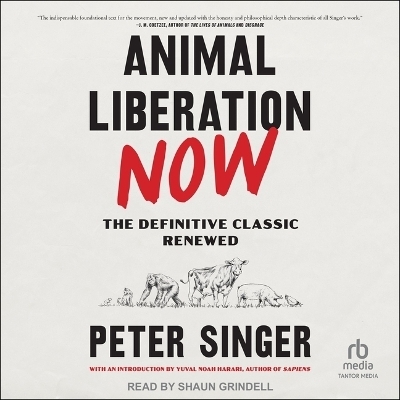 Animal Liberation Now - Peter Singer