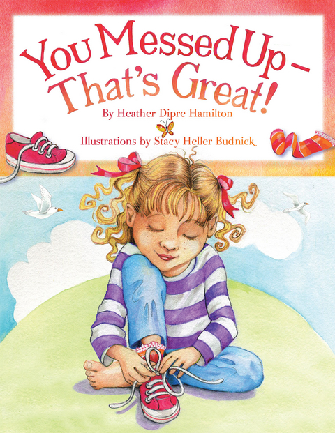 You Messed up - That's Great! - Heather Dipre Hamilton