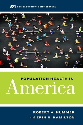 Population Health in America - Robert A. Hummer, Erin R. Hamilton