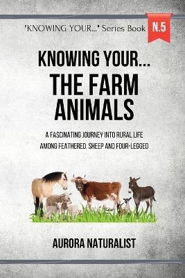 Knowing your... the Farm Animals! - Aurora Naturalist