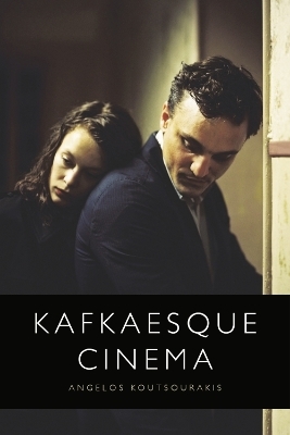 Kafkaesque Cinema - Angelos Koutsourakis