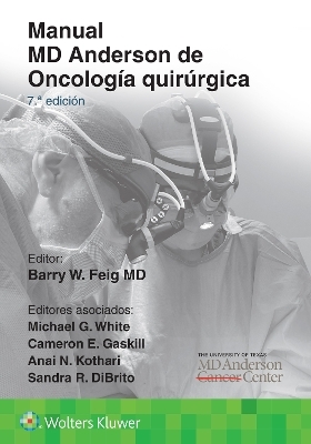 Manual MD Anderson de Oncolog&iacute;a quir&uacute;rgica - Barry W. Feig