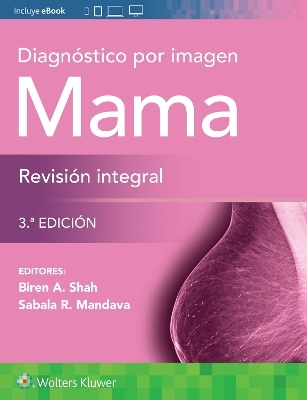 Diagn&oacute;stico por imagen. Mama. Revisi&oacute;n integral - Biren a Shah, Sabala Mandava