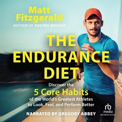 The Endurance Diet - Matt Fitzgerald