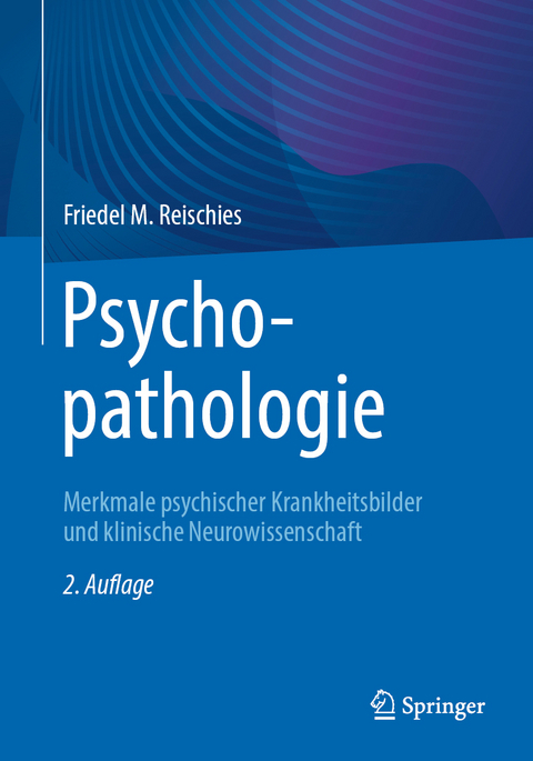 Psychopathologie - Friedel M. Reischies