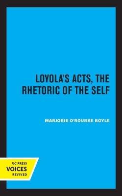 Loyola's Acts - Marjorie O'Rourke Boyle