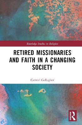 Retired Missionaries and Faith in a Changing Society