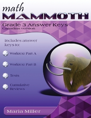Math Mammoth Grade 3 Answer Keys, Canadian Version - Maria Miller