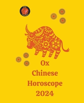 Ox Chinese Horoscope 2024 - Angeline Rubi, Alina a Rubi